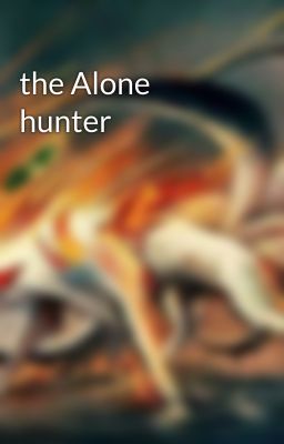 the Alone hunter 