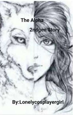 The Alpha (2ndgen story)