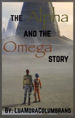 The Alpha And The Omega Story