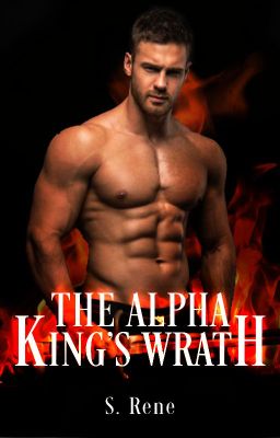 The Alpha King's Wrath