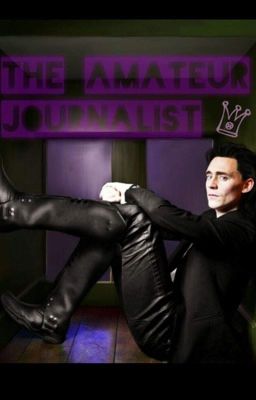 The Amateur Journalism (Loki x Reader)