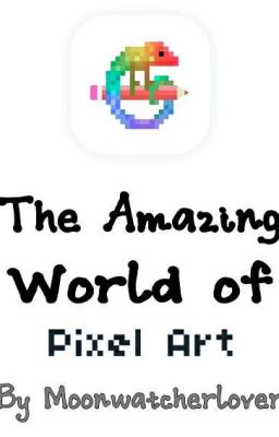 The Amazing World of Pixel arts