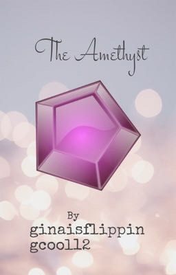 The Amethyst [UNDER EDITING]