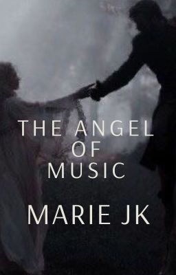 The Angel Of Music(REWRITING)