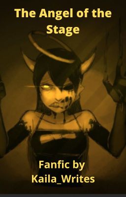 The Angel of the stage (BATIM Fanfic)