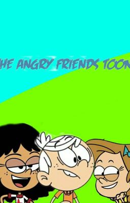 THE ANGRY FRIENDS TOONS