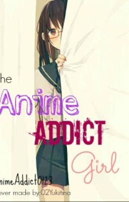 The Anime Addict Girl