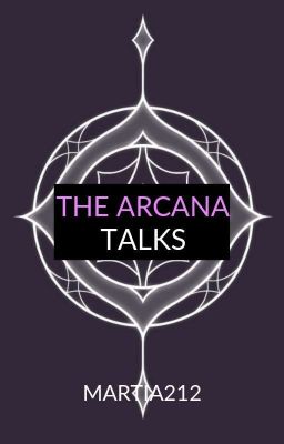 THE ARCANA•TALKS