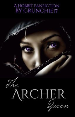 The Archer Queen (the Hobbit/Kili)