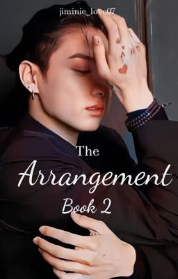 The Arrangement Book 2 •JK• 