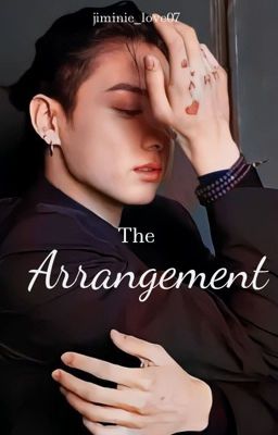 The Arrangement •JK•