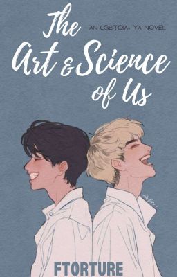 The Art and Science of Us (BL) [COMPLETED]