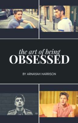 The Art of Being Obsessed (Narry/Ziall) 