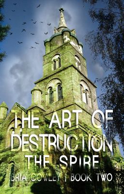 The Art of Destruction: THE SPIRE