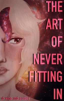 The Art Of Never Fitting In [bxb]