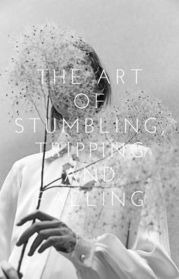 The Art of Stumbling, Tripping and Falling | ✓