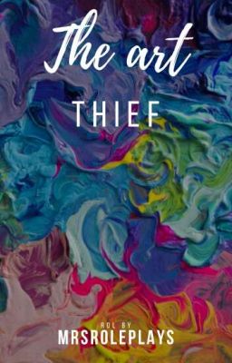 The art thief | Rp