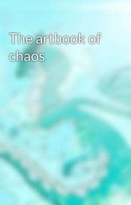 The artbook of chaos