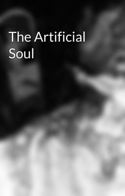 The Artificial Soul