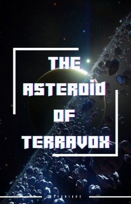 THE ASTEROID OF TERRAVOX [SHORT STORY]