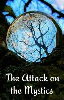 The Attack on the Mystics