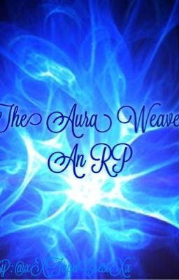 The Aura Weavers -