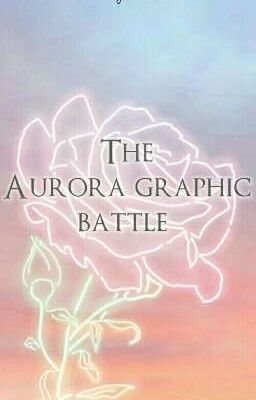 The Aurora Graphic Battle 