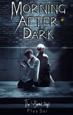 The Aurora Saga: Morning After Dark [HopeV] ☑