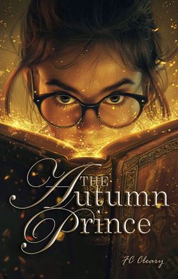 The Autumn Prince: Part 1 (Rewrite)