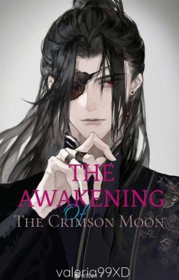 The awakening of the crimson moon