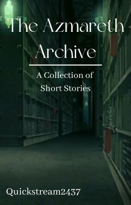 The Azmareth Archive: A Collection of Short Stories