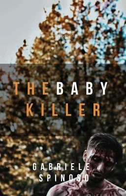 The Baby Killer Saga