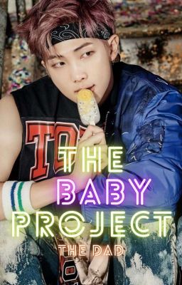 The Baby Project: The Dad || K.NJ ✔️