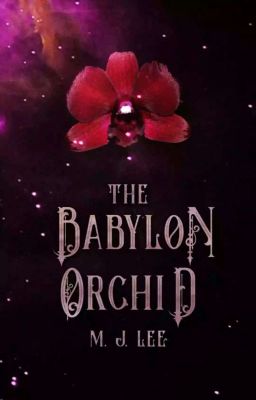 The Babylon Orchid