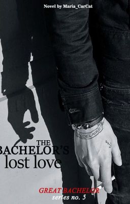 The Bachelor's Lost Love (Great Bachelor Series #5)