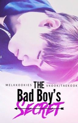 The Bad Boy's Secret // TAEKOOK