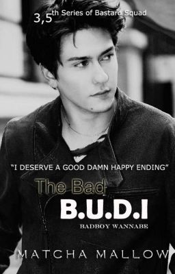 THE BAD BUDI (BAD BOY WANNABE)