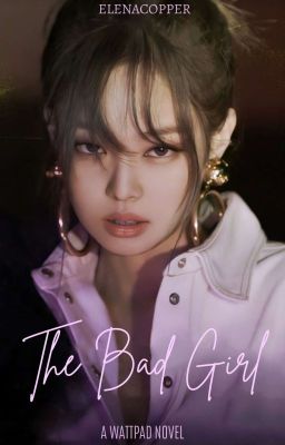 The Bad Girl - [Rewriting]