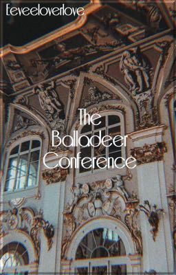 The Balladeer Conference || Original Story || Completed ✔︎