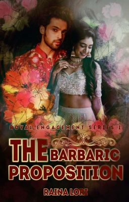 The Barbaric Proposition {Royal Engagement Series 1}