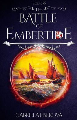 The Battle of Embertide (The Kingdom of Dragons Book 8)