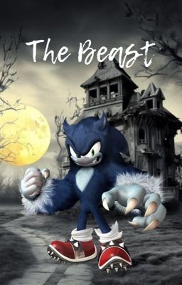 The Beast (Sonic x Reader)