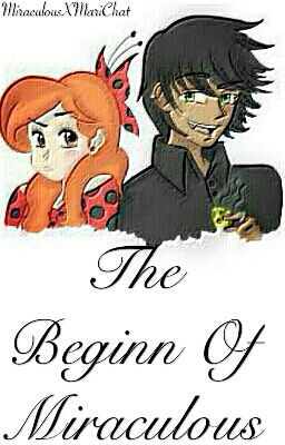 The Beginn Of Miraculous || #Wattys2016