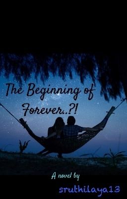 The Beginning Of Forever..?!