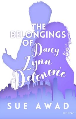 The Belongings of Darcy Lynn Delonorie [Short Story]