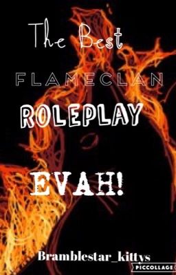 The best FlameClan RolePlay EVAH!!