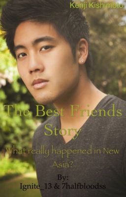 The Best Friends Story: Kenji Kishimoto [UNEDITED/UNCOMPLETED]