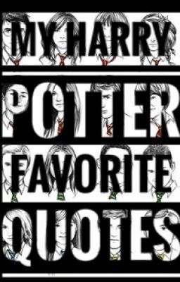 The best Harry Potter quotes (1 from each movie)