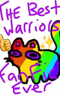 the best warriors fanfic ever 👍 [☑️]