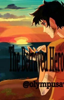 The Betrayed Hero of Olympus